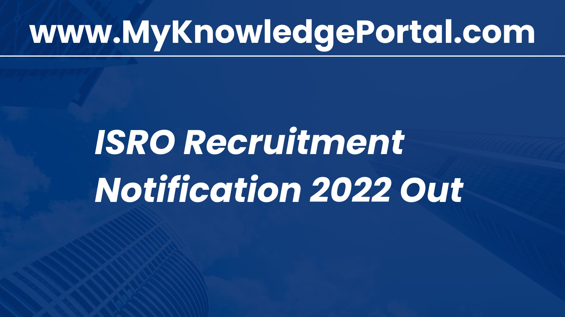 ISRO Recruitment Notification 2022 Out